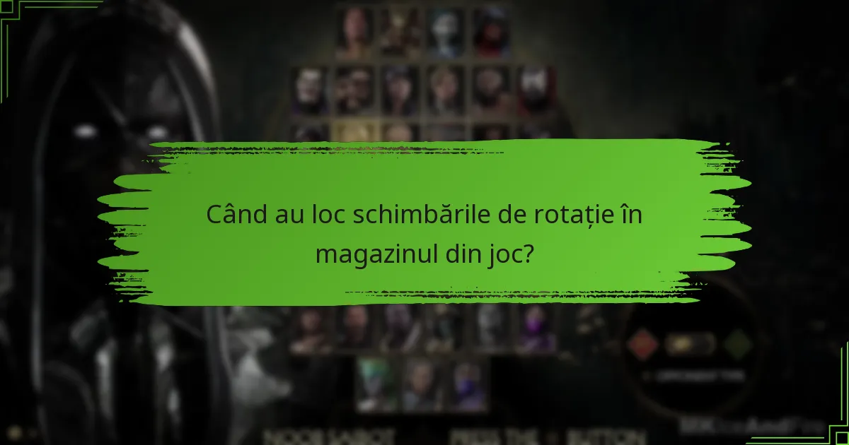 Ce articole noi sunt disponibile în Mortal Kombat 11?