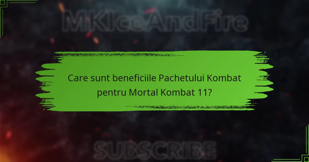 Ce conținut exclusiv este disponibil în Pachetul Kombat?