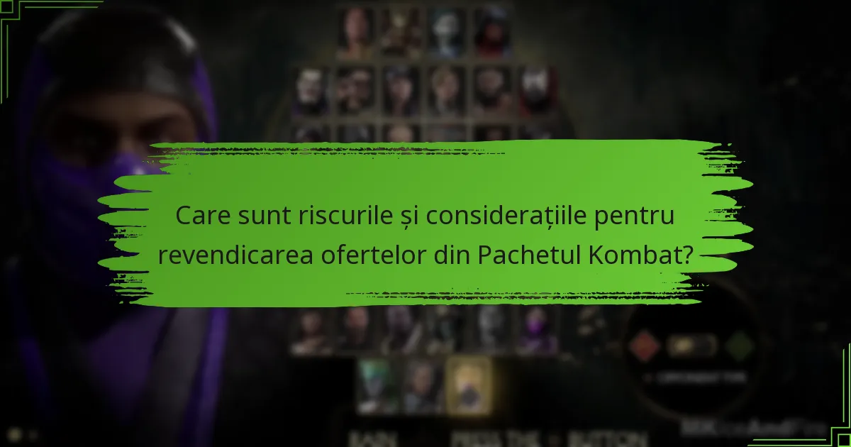 Cum pot jucătorii să revendice oportunitățile din Pachetul Kombat?