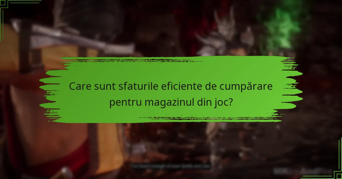 Care sunt capcanele comune în magazinul din joc?