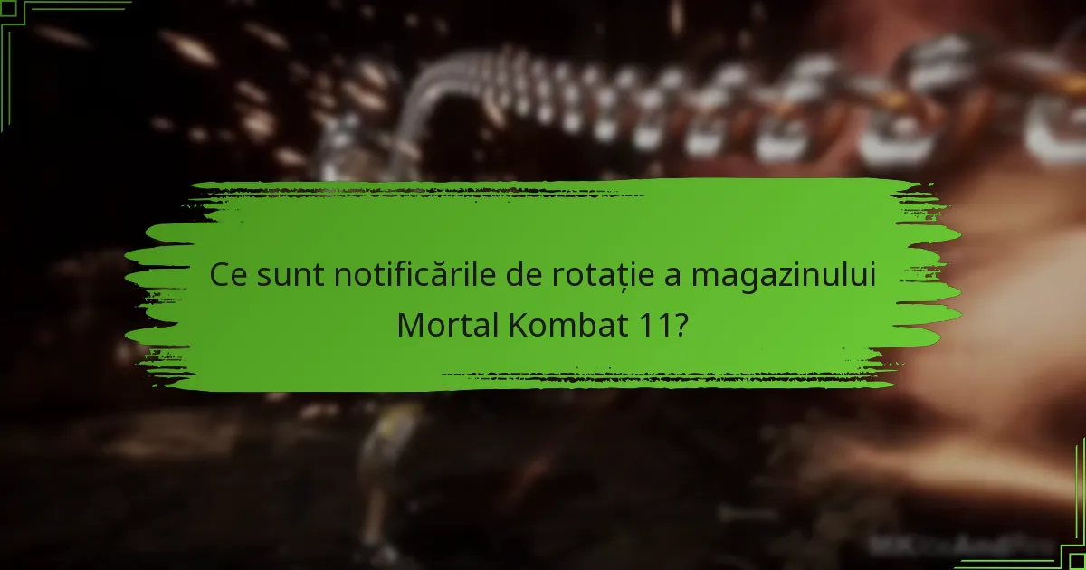 Cum pot rămâne la curent cu rotațiile magazinului Mortal Kombat 11?